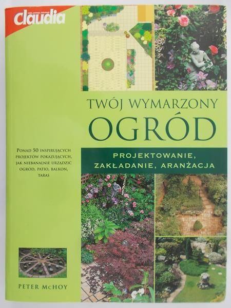 McHoy Peter - Twój wymarzony ogród