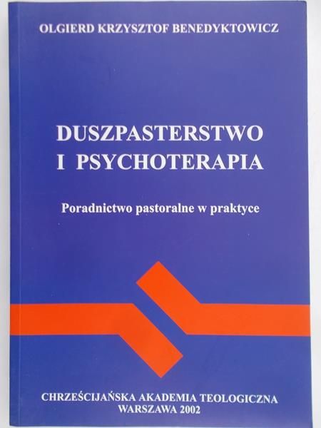 Benedyktowicz Olgierd Krzysztof - Duszpasterstwo i psychoterapia