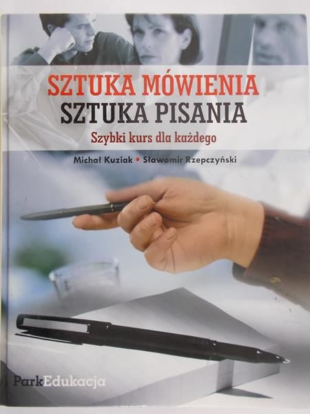 Kuziak Michał - Sztuka mówienia, sztuka pisania