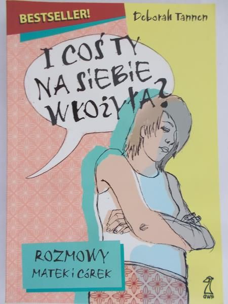 Tannen Deborah - I coś ty na siebie włożyła?