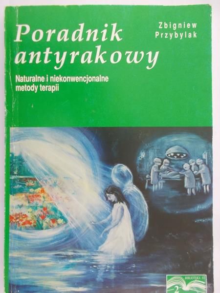 Przybylak Zbigniew - Poradnik antyrakowy