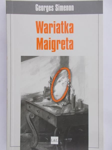 Simenon Georges - Wariatka Maigreta