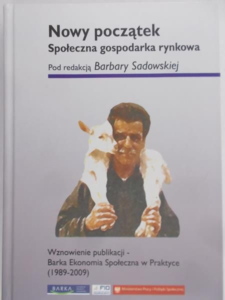 Sadowska Barbara (red.) - Nowy początek. Społeczna gospodarka rynkowa + CD