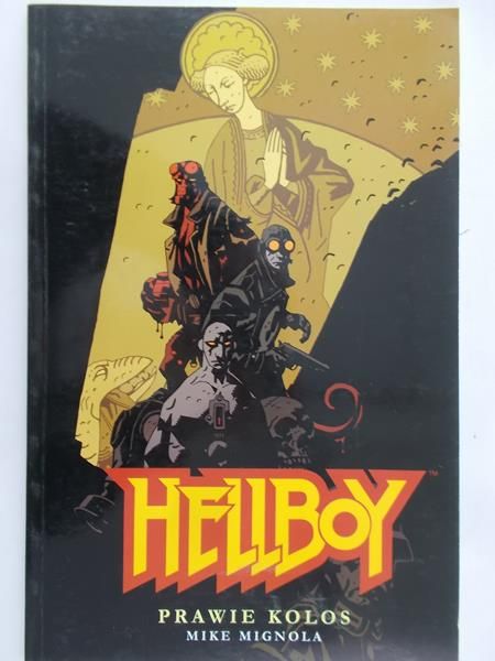 Mignola Mike - Hellboy. Prawie kolos