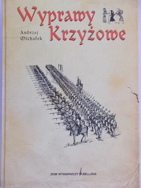 Michałek Andrzej - Wyprawy Krzyżowe