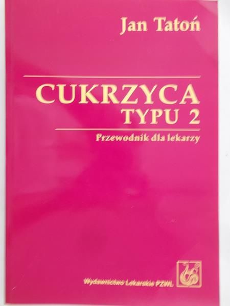 Tatoń Jan - Cukrzyca typu 2