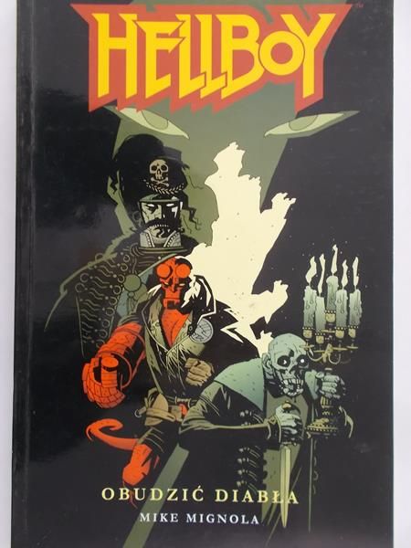 Mignola Mike - Hellboy. Obudzić diabła