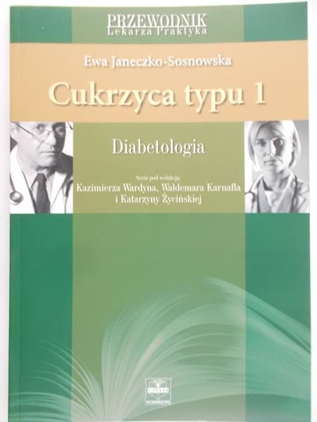 Janeczko-Sosnowska Ewa - Cukrzyca typu 1