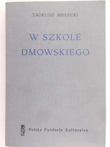 Bielecki Tadeusz - W szkole Dmowskiego