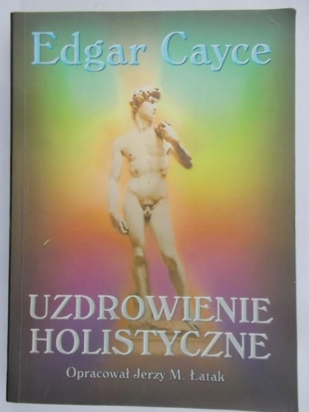 Cayce Edgar - Uzdrowienie Holistyczne