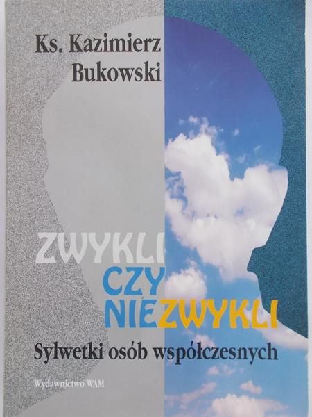 Bukowski Kazimierz - Zwykli czy niezwykli