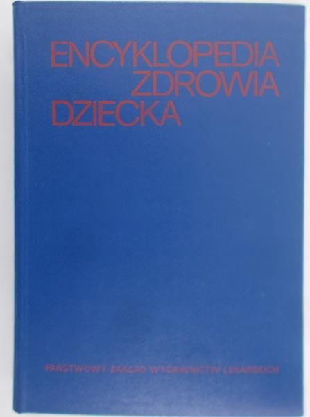 Bożkowa Krystyna (red.) - Encyklopedia zdrowia dziecka