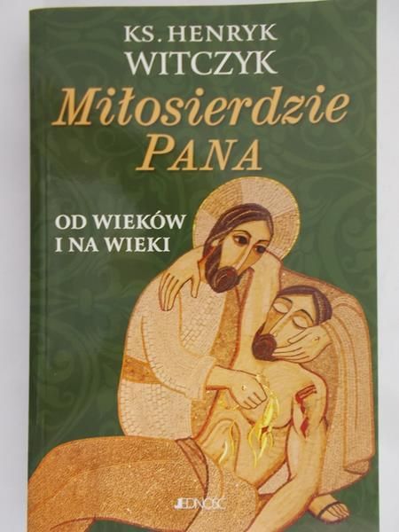 Witczyk Henryk - Miłosierdzie Pana od wieków i na wieki