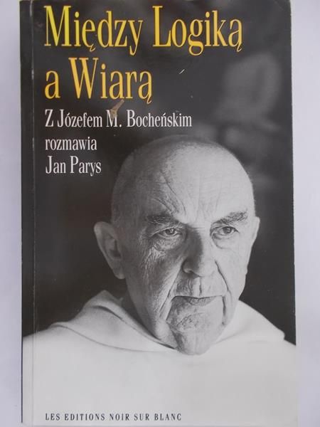 Parys Jan - Między Logiką a Wiarą