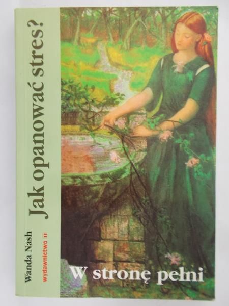 Wanda Nash - Jak opanować stres? W stronę pełni