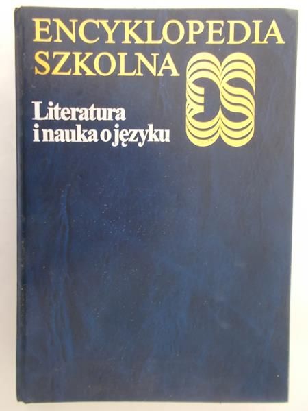 Encyklopedia szkolna. Literatura i nauka o języku