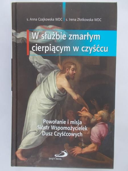 Czajkowska Anna - W służbie zmarłym cierpiącym w czyśćcu