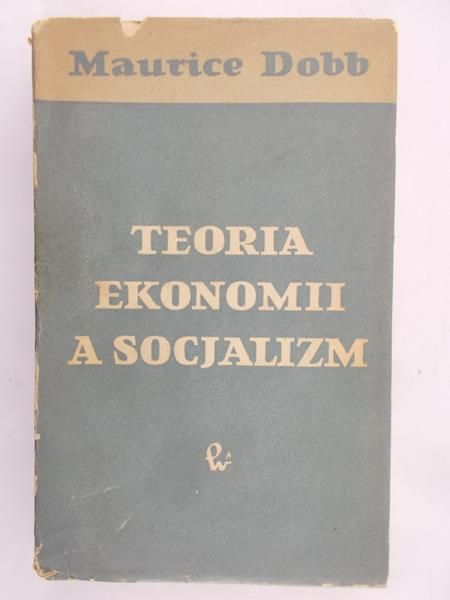 Dobb Maurice - Teoria ekonomii a socjalizm
