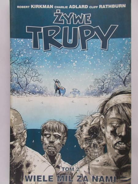 Kirkman Robert - Żywe trupy: Wiele mil za nami, Tom II
