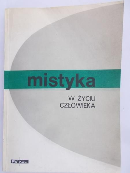 Słomka Walerian (red.) - Mistyka w życiu człowieka