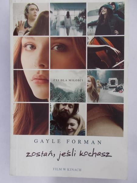 Forman Gayle - Zostań, jeśli kochasz