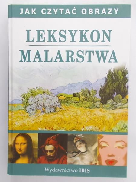 Jankowiak-Konik Beata - Leksykon Malarstwa. Jak czytać obrazy?