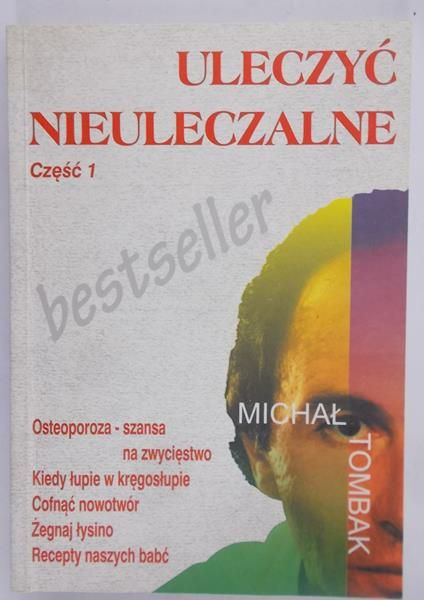Tombak Michał  - Uleczyć nieuleczalne