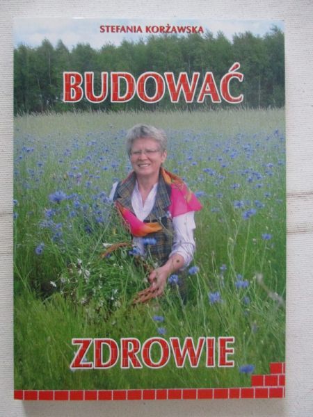 Korżawska Stefania - Budować zdrowie