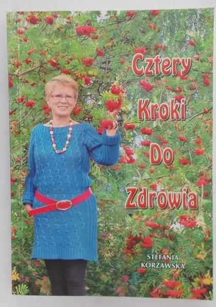 Korżawska Stefania - Cztery kroki do zdrowia