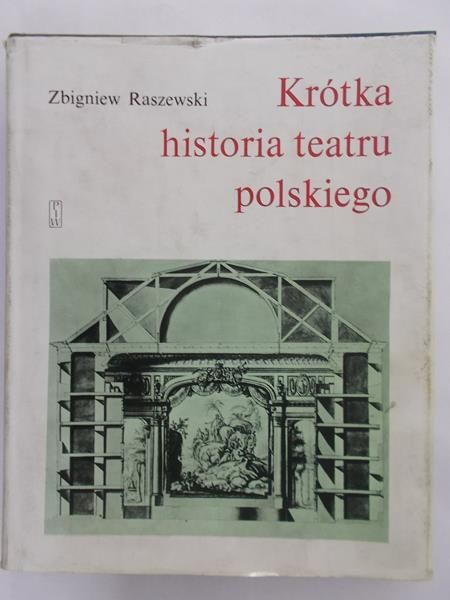 Raszewski Zbigniew - Krótka historia teatru polskiego