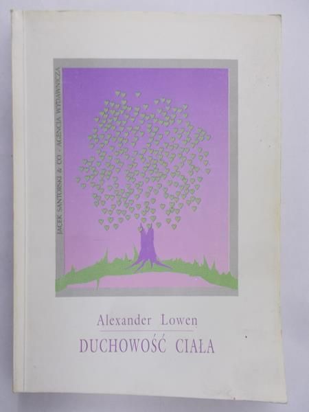 Lowen Alexander  -  Duchowość Ciała