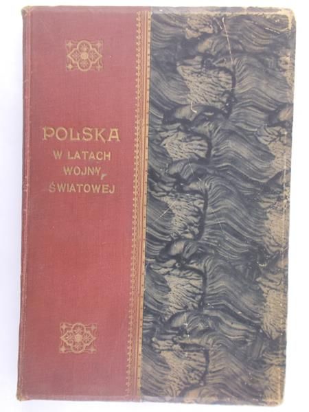 Wieliczko Maciej (red.) - Polska w latach wojny światowej w kraju i na obczyźnie, 1930 r.