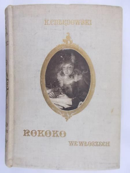 Chłędowski Kazimierz - Rokoko we Włoszech, 1915 r.