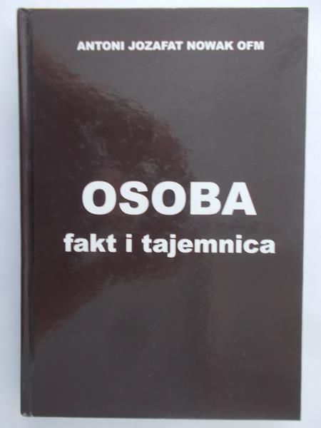 Nowak Antoni Jozafat - Osoba fakt i tajemnica