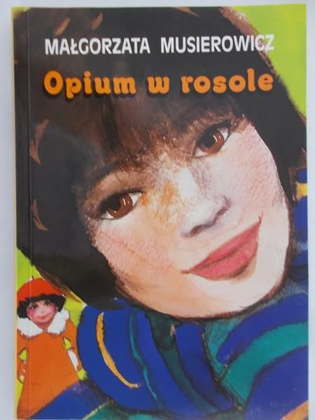 Musierowicz Małgorzata - Opium w rosole
