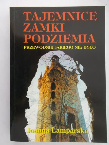 Lamparska Joanna - Tajemnice, zamki, podziemia