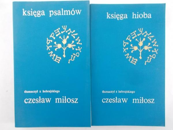 Miłosz Czesław (tł.) - Księga Hioba / Księga Psalmów
