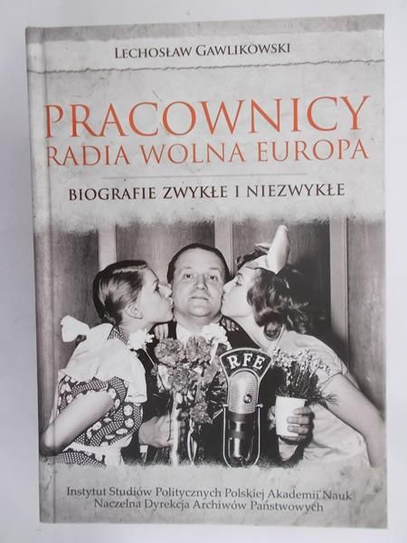 Gawlikowski Lechosław - Pracownicy Radia Wolna Europa
