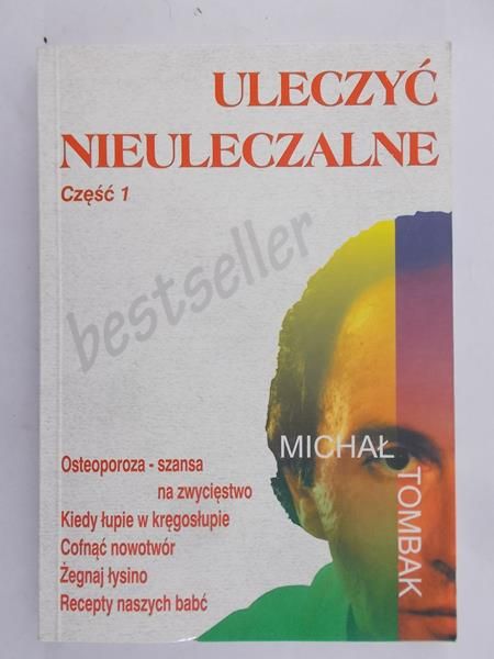 Uleczyć nieuleczalne, Cz. I