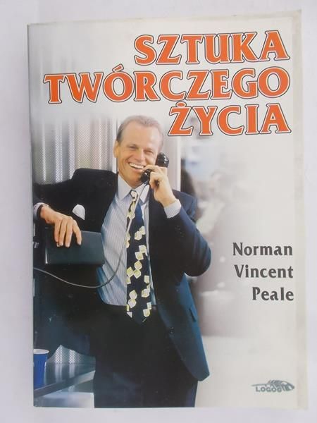 Peale Norman Vincent - Sztuka twórczego życia