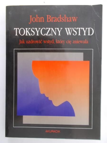 Bradshaw John - Toksyczny wstyd