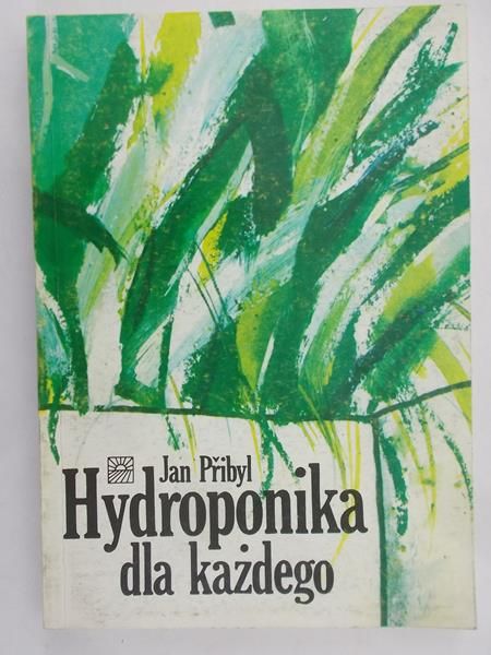 Pribyl Jan  - Hydroponika dla każdego