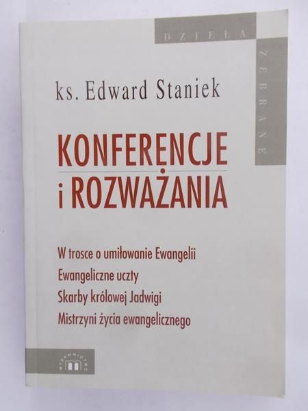 Staniek Edward - Konferencje i rozważania