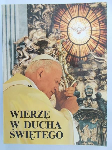 Jan Paweł II - Wierzę w ducha świętego