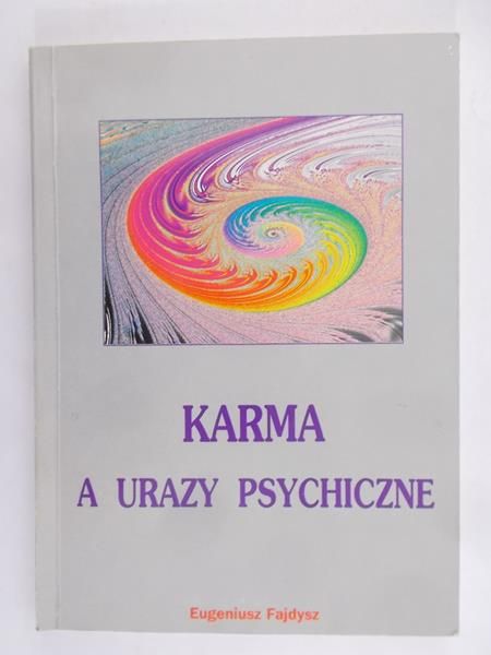 Fajdysz Eugeniusz - Karma a urazy psychologiczne