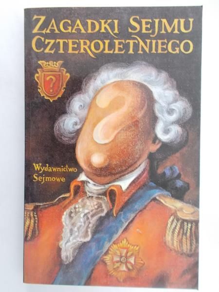 Rabowicz Edmund - Zagadki Sejmu Czteroletniego