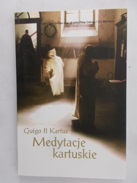 Guigo II Kartuz - Medytacje kartuskie