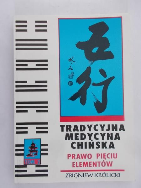 Królicki Zbigniew - Tradycyjna Medycyna Chińska-prawo pięciu elementów