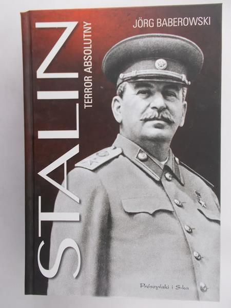 Baberowski Jorg - Stalin terror absolutny