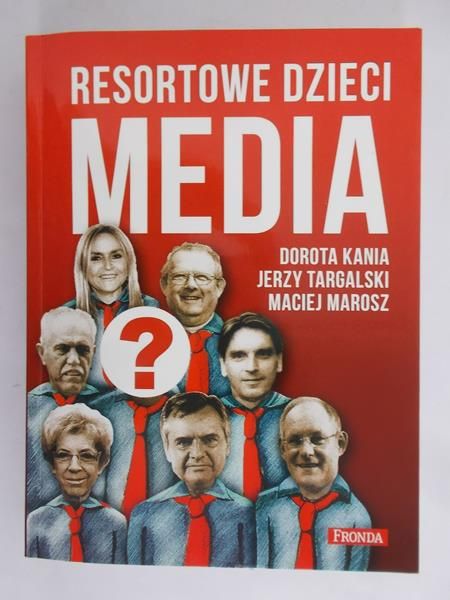 Kania Dorota - Resortowe dzieci. Media